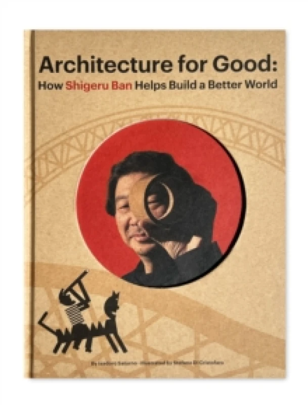 Image of Shigeru Ban Builds a Better World (Architecture for Good) Hardback