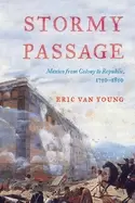 Image of stormy passage mexico from colony to republic 1750 1850