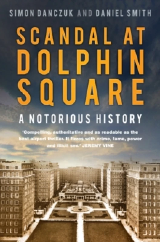 Image of Scandal at Dolphin Square : A Notorious History Paperback / softback