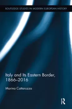 Image of Italy and Its Eastern Border 1866-2016