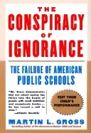Image of conspiracy of ignorance the failure of american public schools