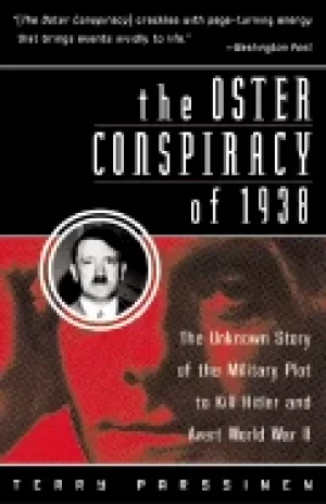 Image of oster conspiracy of 1938 the unknown story of the military plot to kill hit