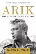 Image of arik the life of ariel sharon