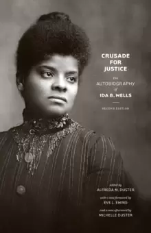 Image of Crusade for Justice : The Autobiography of Ida B. Wells, Second Edition