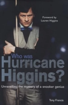 Image of Who Was Hurricane Higgins by Tony Francis Hardback