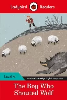 Image of Ladybird Readers Level 4 - The Boy Who Shouted Wolf (ELT Graded Reader)