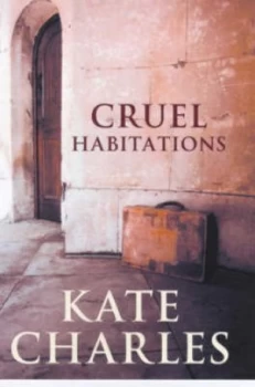 Image of Cruel Habitations by Kate Charles Hardback