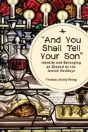Image of and you shall tell your son identity and belonging as shaped by the jewish