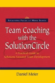 Image of Team Coaching with the Solution Circle by Daniel Meier