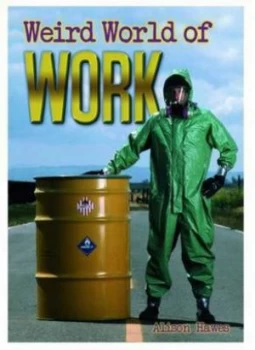 Image of Weird World of Work by Alison Hawes Paperback