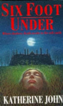 Image of Six Foot under by Katherine John Book