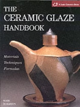 Image of The Ceramic Glaze Handbook by Mark Burleson Hardback