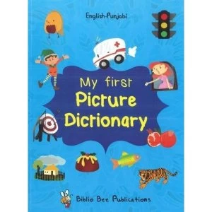 Image of My First Picture Dictionary: English-Punjabi Paperback / softback 2016