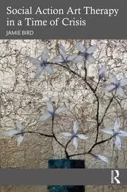 Image of Social Action Art Therapy in a Time of Crisis