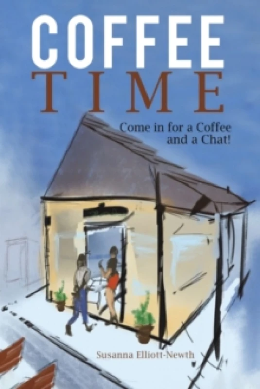 Image of Coffee Time : Come in for a Coffee and a Chat! Paperback / softback
