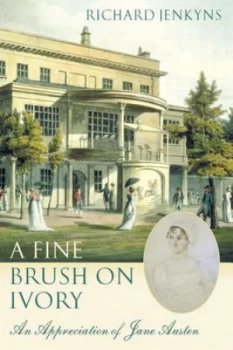 Image of A Fine Brush on Ivory by Richard Jenkyns Hardback