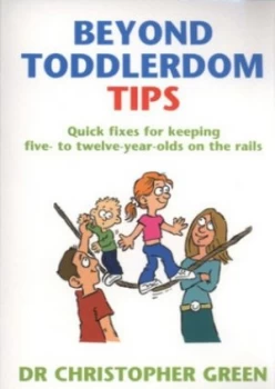 Image of Beyond toddlerdom tips by Dr Christopher Green