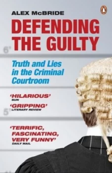 Image of Defending the Guilty by Alex Mcbride Paperback