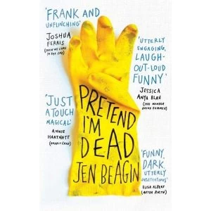 Image of Pretend I'm Dead Hardback 2018