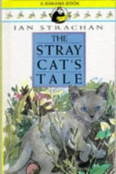 Image of The Stray Cats Tale by Ian Strachan and Vanessa Julian-Ottie Hardback