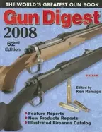 Image of gun digest 2008 the worlds greatest gun book
