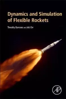 Image of Dynamics and Simulation of Flexible Rockets by Timothy M. Barrows