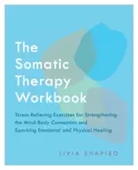 Image of somatic therapy workbook stress relieving exercises for strengthening the m