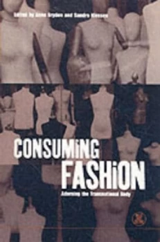 Image of Consuming Fashion by Anne Brydon Paperback