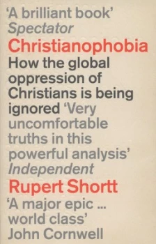 Image of Christianophobia by Rupert Shortt Paperback