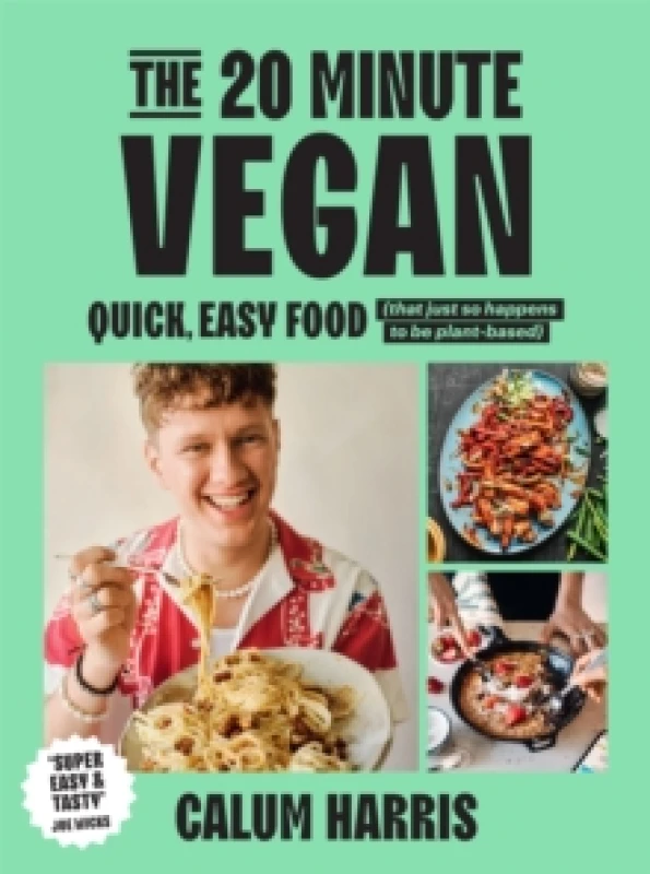 Image of The 20-Minute Vegan : Quick, Easy Food (That Just So Happens to be Plant-based) Hardback