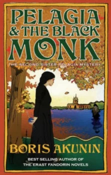 Image of Pelagia and the Black Monk by Boris Akunin Hardback