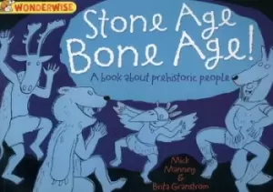Image of Stone age bone age! - Mick Manning - Paperback - Used
