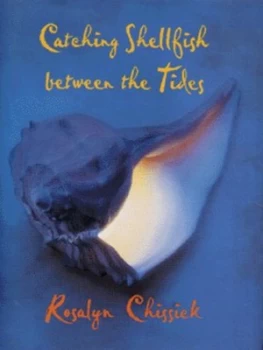 Image of Catching Shellfish between the Tides by Rosalyn Chissick Hardback