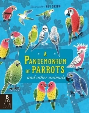 Image of A Pandemonium of Parrots by Hui Skipp