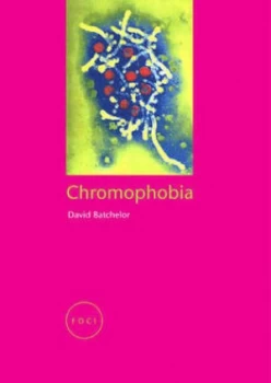 Image of Chromophobia by David Batchelor Paperback