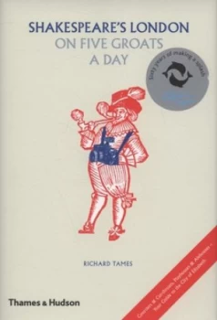 Image of Shakespeares London on Five Groats a Day by Richard Tames Hardback