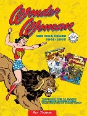 Image of wonder woman the war years 1941 1945