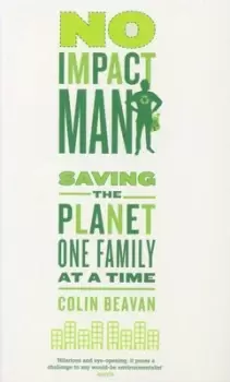 Image of No impact man by Colin Beavan