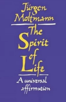 Image of The Spirit of Life by Jurgen Moltmann Paperback