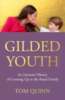 Image of Gilded Youth : An Intimate History of Growing Up in the Royal Family