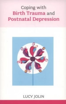 Image of Coping with Birth Trauma and Postnatal Depression by Lucy Jolin Book