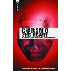 Image of Curing the Heart : A Model for Biblical Counseling