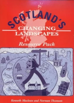 Image of Scotlands Changing Landscape Resource Pack by Kenneth Maclean Paperback