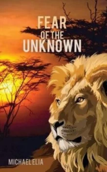Image of Fear of the Unknown by Michael Elia Paperback