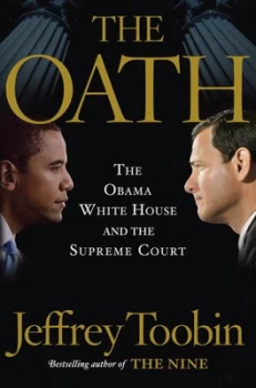 Image of The Oath by Jeffrey Toobin Hardback