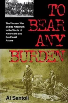 Image of To Bear Any Burden to Bear Any Burden by Al Santoli Book