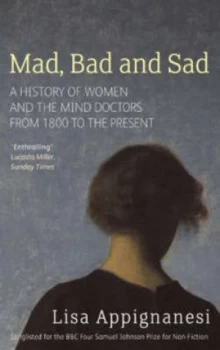 Image of Mad Bad and Sad by Lisa Appignanesi Paperback