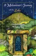 Image of midsummers journey with the sidhe