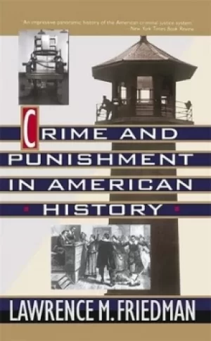 Image of Crime and punishment in American history by Lawrence Friedman