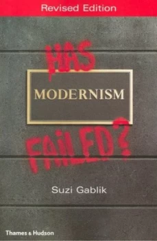 Image of Has Modernism Failed by Suzi Gablik Paperback